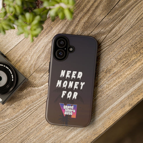 "Need Money For GTA VI" iPhone Case